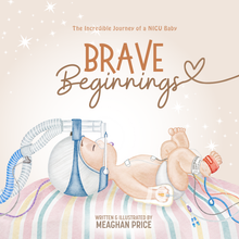 Load image into Gallery viewer, Brave Beginnings: NICU Picture Book