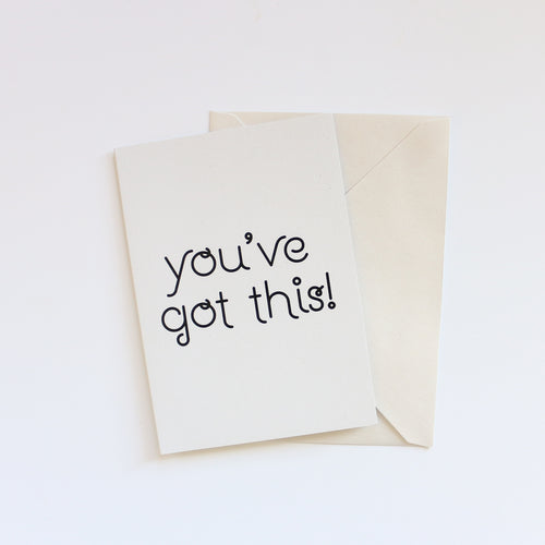 'You've got this!' Greeting Card